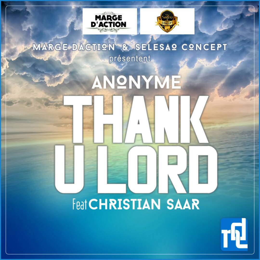 Musique : « Thank U Lord » d’Anonyme feat Christian Saar, un bijou inédit